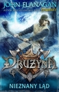 Drużyna. Tom 6. Nieznany ląd - John Flanagan
