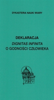 Deklaracja Dignitas infinita O godności.. - praca zbiorowa