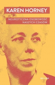 Neurotyczna osobowość naszych czasów - Karen Horney