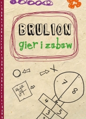 Brulion zabaw i gier - Karłowska J.