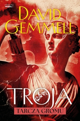 Troja. Tom 2. Tarcza Gromu - David Gemmell