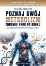 Poznaj swój metabolizm. Zdrowie krok po kroku Joseph Mercola