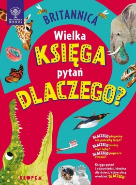 Britannica Wielka księga pytań dlaczego - Sally Symes