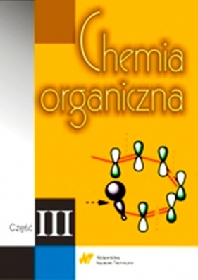Chemia organiczna część 3 - Greeves Nick, Warren Stuart, Wothers Peters, Clayden Jonathan