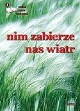 Zanim zabierze nas wiatr 1 Antologia poetów współczesnych