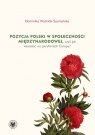 Pozycja Polski w społeczności międzynarodowej czyli jak wzrastać na Dominika Woźniak-Szymańska