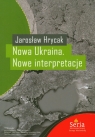 Nowa Ukraina Nowe interpretacje Hrycak Jarosław