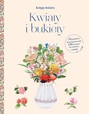 Księga kolażu. Kwiaty i bukiety - Opracowanie zbiorowe