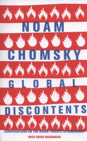 Global Discontents - Noam Chomsky