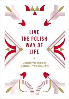 Live the Polish Way of Life & Jakoś to będzie - Daniel Lis, Urszula Pieczek, Dorota Gruszka, Beata Chomątowska