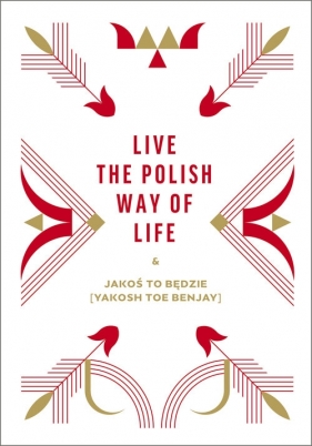 Live the Polish Way of Life & Jakoś to będzie - Gruszka Dorota, Lis Daniel, Pieczek Urszula, Beata Chomątowska