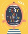  Zęby. Masz tylko dwa zestawy