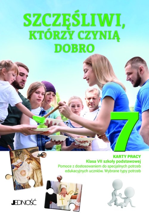 Szczęśliwi którzy czynią dobro Karty pracy dla klasy VII szkoły podstawowej