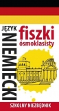 Fiszki ósmoklasisty. Szkolny niezbędnik J. niem. 1 - Opracowanie zbiorowe
