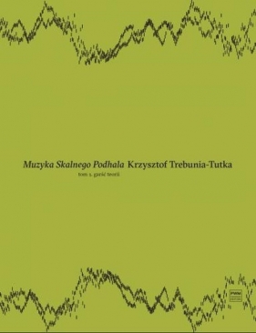 Muzyka Skalnego Podhala. - Krzysztof Trebunia-Tutka