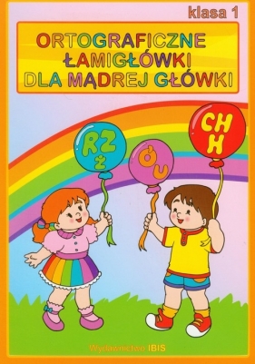 Ortograficzne łamigłówki dla mądrej główki 1 - Wioletta Czekalewska