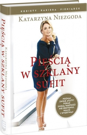 Pięścią w szklany sufit - Katarzyna Niezgoda