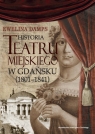 Historia teatru miejskiego w Gdańsku (1801-1841)  Ewelina Damps