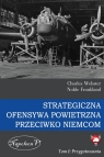 Strategiczna Ofensywa Powietrzna przeciwko Niemcom Charles Webster, Noble Frankland