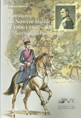 Powstanie na Nowym Śląsku w 1806 i 1807 roku - Nawrot Dariusz