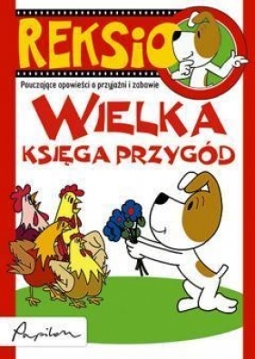 REKSIO WIELKA KSIĘGA PRZYGÓD TW - Opracowanie zbiorowe