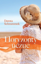 Horyzonty uczuć - Schrammek Dorota