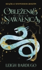 Oblężenie i nawałnica. Trylogia Griszów. Tom 2 - Leigh Bardugo