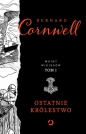 Ostatnie królestwo. Wojny wikingów. Tom 1 - Bernard Cornwell