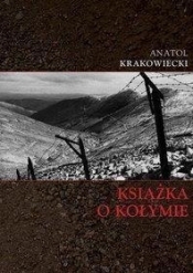 Książka o Kołymie - Krakowiecki Anatol