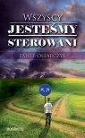 Wszyscy jesteśmy sterowani Paweł Olearczyk