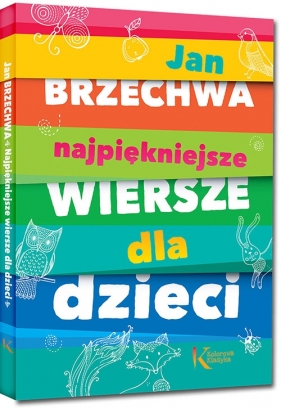 Jan Brzechwa - Najpiękniejsze wiersze dla dzieci (Uszkodzona okładka) - Jan Brzechwa