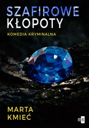 Szafirowe kłopoty. Wielkie Litery - Marta Kmieć