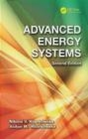 Advanced Energy Systems, Second Edition Nikolai Khartchenko, Vadym Kharchenko, Nicolai Khartchenko