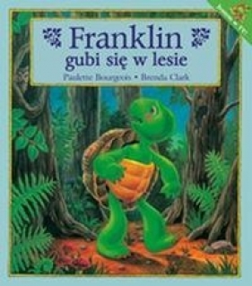 Franklin gubi się w lesie - Clark Brenda, Bourgeois Paulette