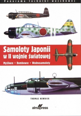 Samoloty Japonii w II wojnie światowej - Newdick Thomas