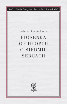 Piosenka o chłopcu o siedmiu sercach - Lorca Federico Garcia
