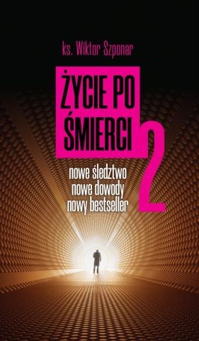 Życie po śmierci 2 - ks. Szponar Wiktor