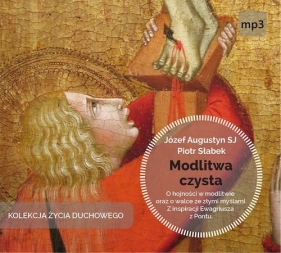 Modlitwa czysta (Audiobook) - Augustyn Józef, Słabek Piotr