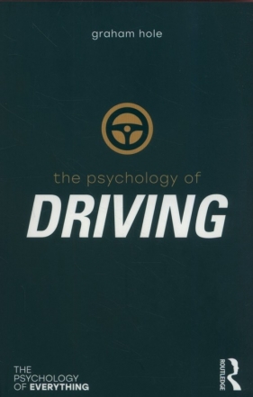 Psychology of Driving - Hole Graham