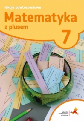 Matematyka 7 SP Lekcje powtórzeniowe - Grochowska Marzena
