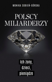 Polscy miliarderzy - Sobień-Górska Monika