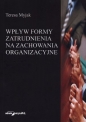 Wpływ formy zatrudnienia na zachowania organizacyjne - Teresa Myjak