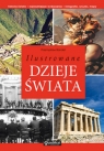 Ilustrowane dzieje świata  Opracowanie zbiorowe