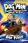 Twenty Thousand Fleas Under the Sea. Dog Man 7 - 10 Dav Pilkey
