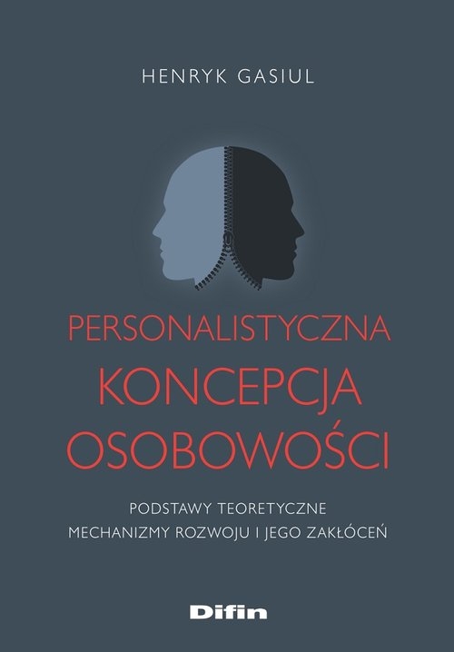 Personalistyczna koncepcja osobowości. Podstawy teoretyczne. Mechanizmy rozwoju i jego zakłóceń