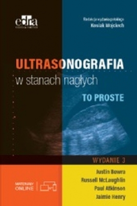 Ultrasonografia w stanach nagłych To proste - Bowra J., McLaughin R.E., Paul Atkinson