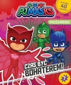Pidżamersi 7. Czas być bohaterem! - Opracowanie zbiorowe