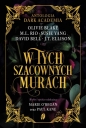 W tych szacownych murach. Olivie Blake, M.L. Rio i inni. Antologia Dark Academia - Olivie Blake