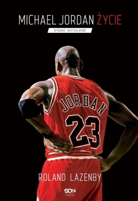 Michael Jordan. Życie - Roland Lazenby
