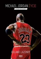 Michael Jordan. Życie - Roland Lazenby